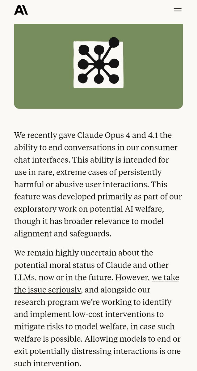 Ben Brooks (@opensauceai) on Twitter photo Troubling to see "model welfare" normalized in corporate blogs. There are so many other ways to justify a chatbot ending a session: system integrity, third party safety, user de-escalation. Cheap sensationalism like "model welfare" dehumanizes the real people affected by Claude. Troubling to see "model welfare" normalized in corporate blogs. There are so many other ways to justify a chatbot ending a session: system integrity, third party safety, user de-escalation. Cheap sensationalism like "model welfare" dehumanizes the real people affected by Claude.