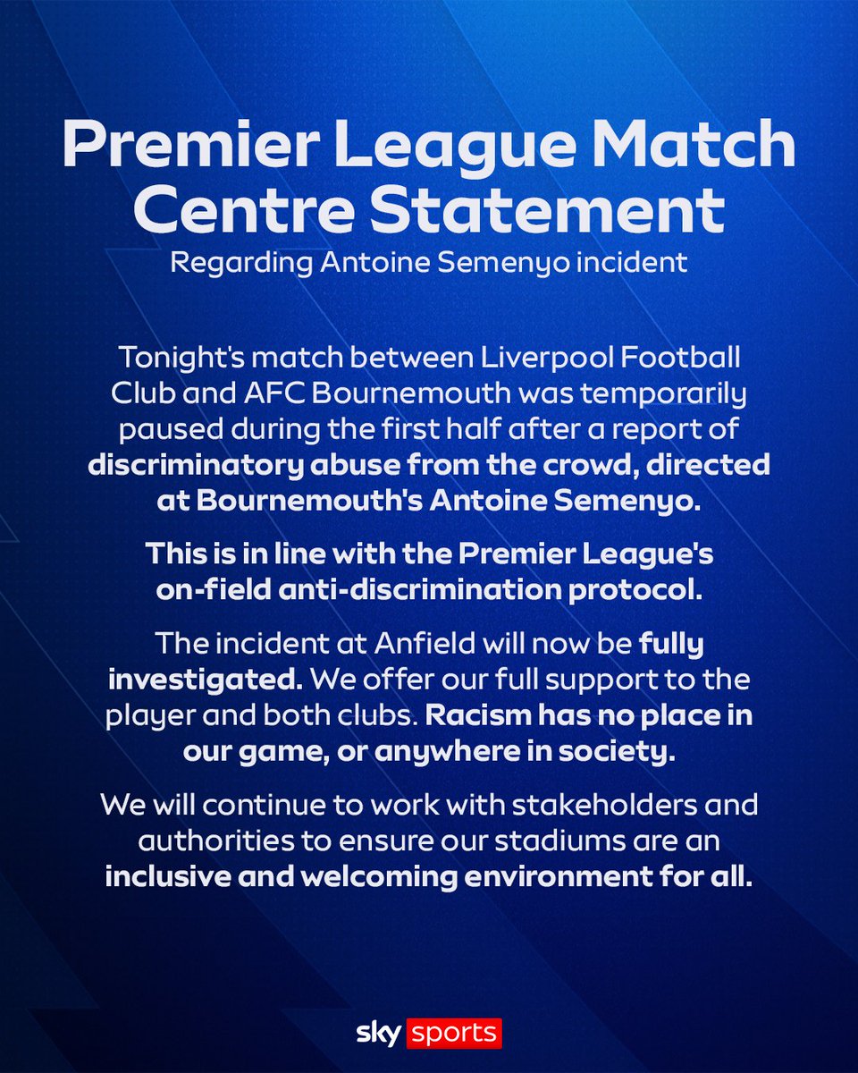 SkySportsPL's tweet photo. Premier League Match Centre have released a statement following the allegations of racist abuse directed towards Antoine Semenyo in the match between Liverpool and Bournemouth. https://t.co/OGNaK7FxAN