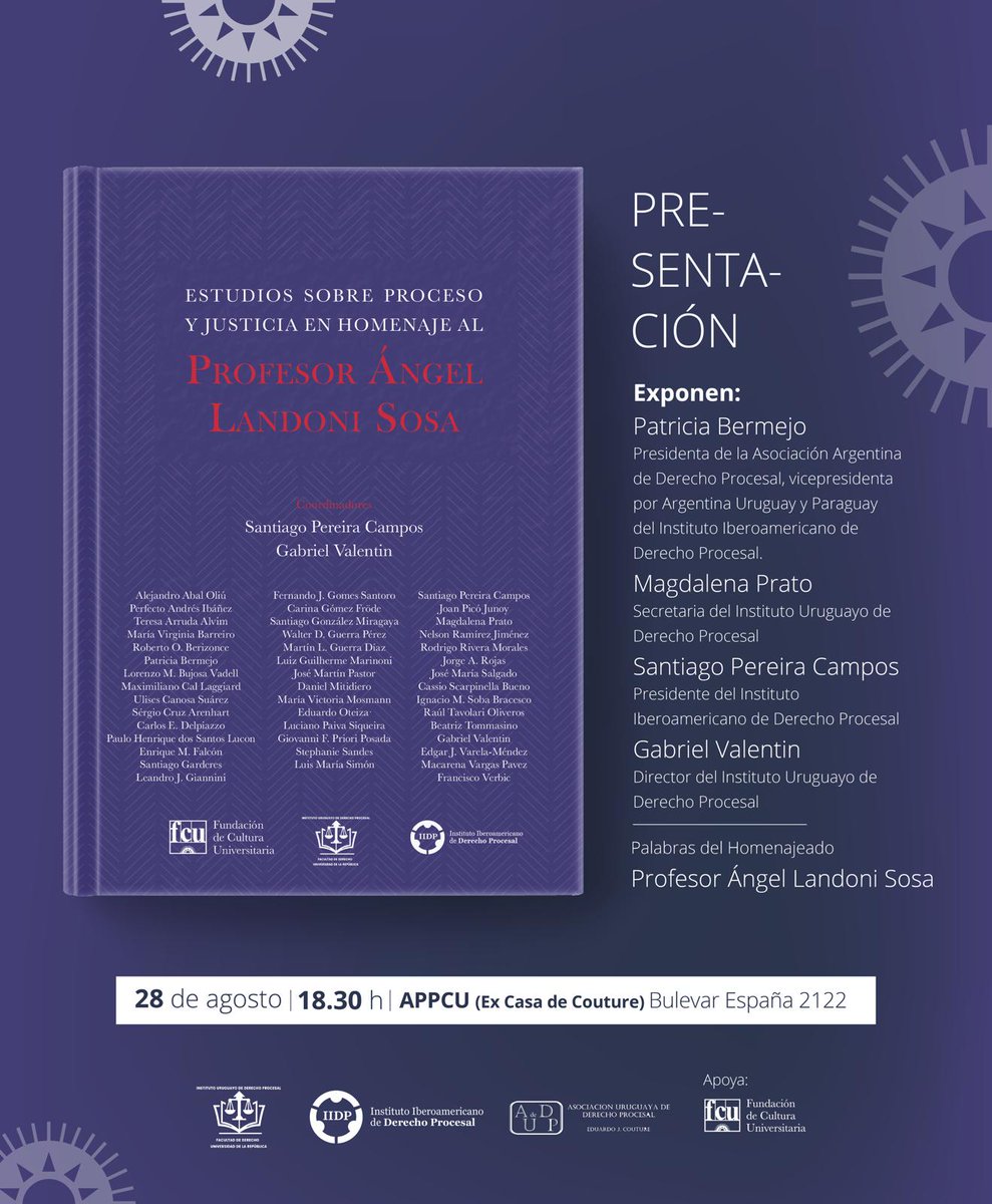Presentación del libro «Estudios sobre proceso y justicia en Homenaje al Profesor Ángel Landoni Sosa», de miembros del <a href="/IIBDP/">Instituto Iberoamericano de Derecho Procesal IIDP</a> e <a href="/I_U_D_P/">Instituto Uruguayo de Derecho Procesal</a> editado por <a href="/FCUniversitaria/">Fundación de Cultura Universitaria</a> que coordinamos con <a href="/gvalentin_/">Gabriel Valentin</a> 
28/8 18:30h - APPCU (Ex Casa de Eduardo J. Couture) - Bv. España 2122.