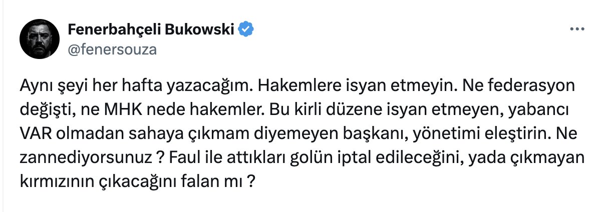 Saçmalama hakkını kullandığı için ilişmedik.
Artık bir üst aşamaya geçip taraftarı kışkırtmaya başladı. 
Ülkedeki futbol düzenini kuranlara değil Fenerbahçelinin yönetimle kavga etmesini istiyor artık.
Bu eleştiri falan değil.
"Hakemlere isyan etmeyin" 
"Var olmadan sahaya çıkmam