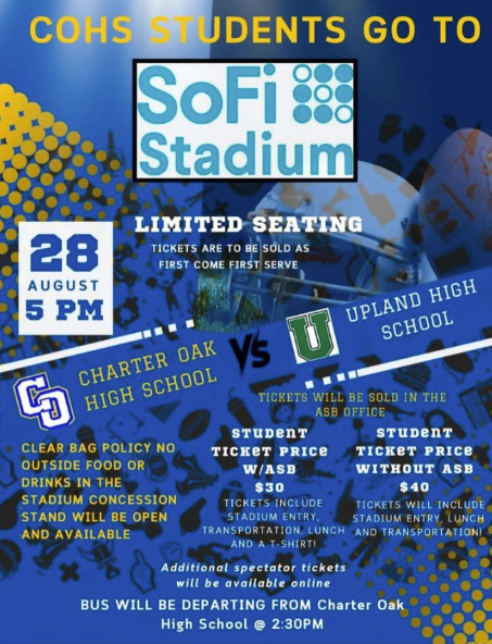 For students with an ASB card at Charter Oak, you can attend the Aug. 28 football game against Upland at Sofi Stadium for $30 bucks, which includes a ride to the game, lunch and a tshirt. Plus you leave school at 2:30. Now that's an incentive plan.