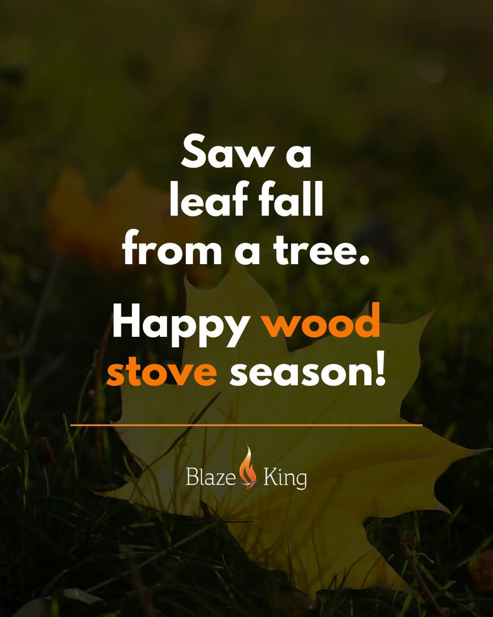 Is it too early? Absolutely.
Are we excited anyway? You bet.

#BringOnBlazeKingSeason #woodstoves #woodstoveseason #falliscoming