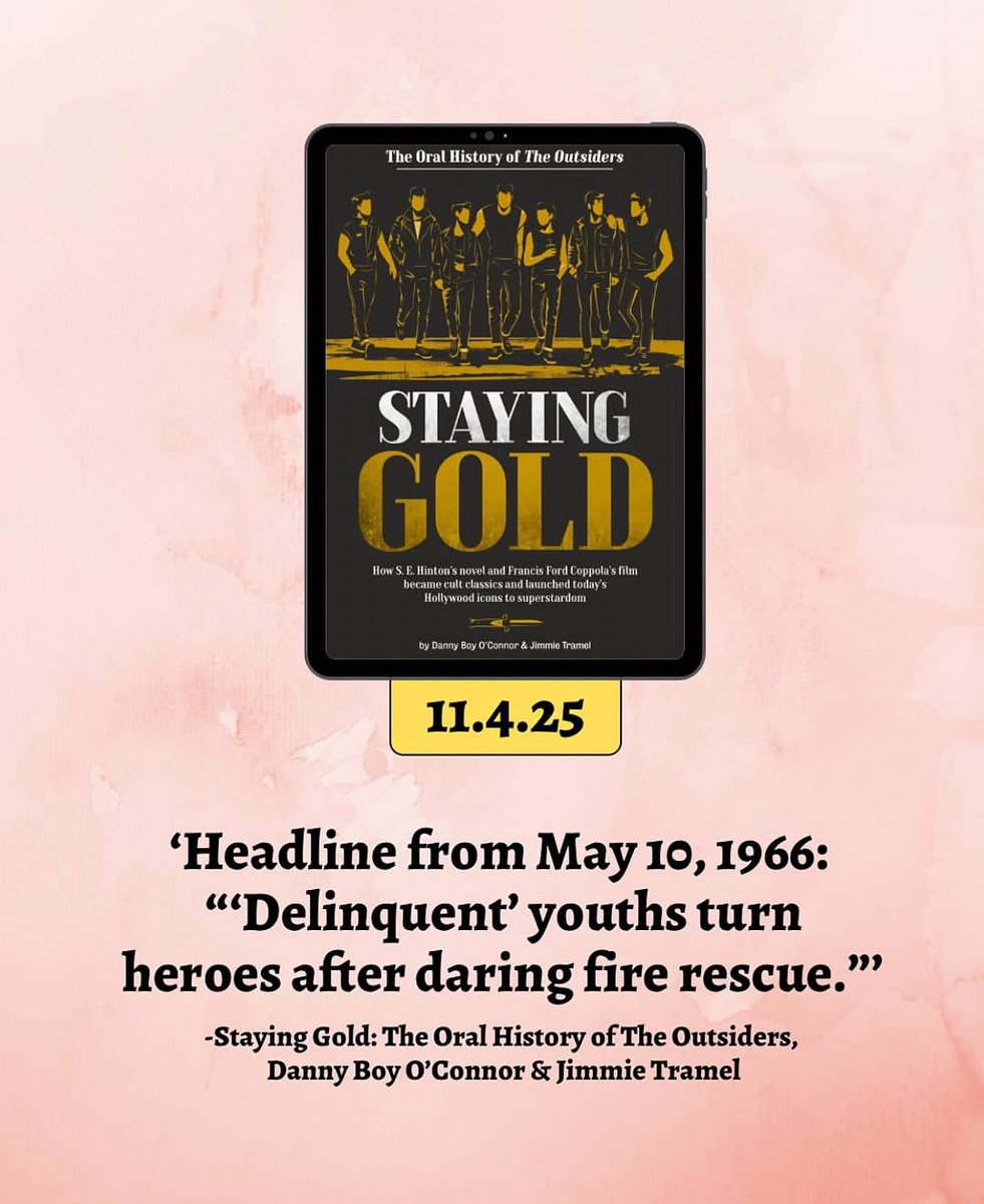 Mark your calendars. Staying Gold. The oral history of The Outsiders by Danny Boy O’Connor and Jimmie Tramel. #penguinbooks