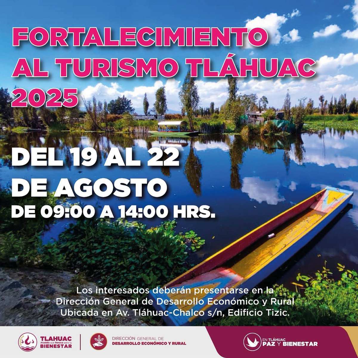 🚤✨ ¡Impulsemos juntos el turismo en Tláhuac! 🌿🏞️

Del 19 al 22 de agosto, de 09:00 a 14:00 h, participa en el programa Fortalecimiento al Turismo Tláhuac 2025 y sé parte del desarrollo económico y cultural de nuestra comunidad.

📍 Presenta tu interés en el Edificio Tizic.