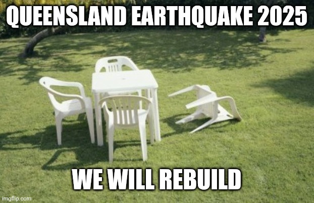 geekdan's tweet image. It's the classic joke about QLD and earthquakes, but thankfully, nobody hurt. My family felt the tremors and were all messaging me about it.