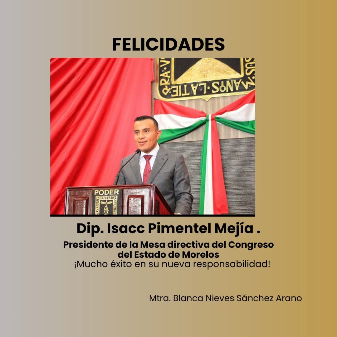 Enhorabuena amigo Dip.Isacc Pimentel Mejía.Nuevo Presidente de la mesa directiva en la LVI Legislatura. Morelos exige firmeza y resultados y confiamos en que su liderazgo sabrá estar a la altura del momento histórico.Felicidades.!@IsaacPimentelMx
