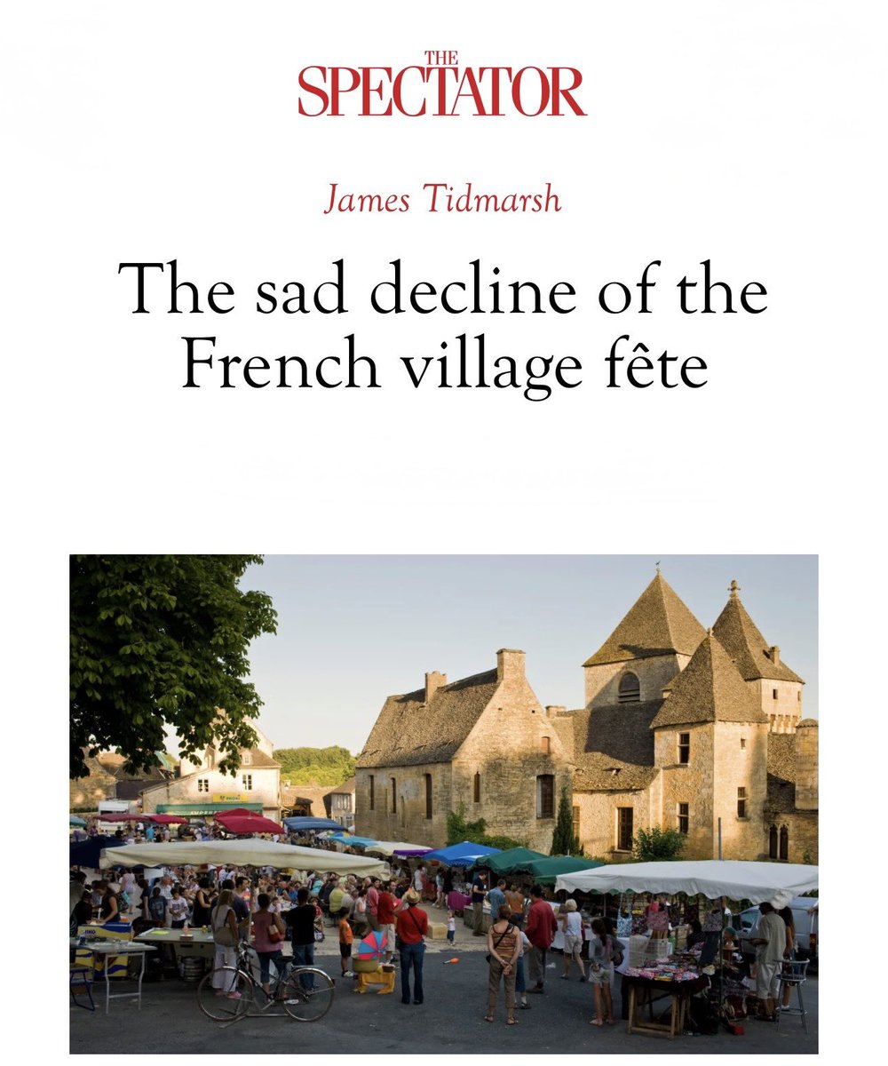 Nearly a third of traditional French village fêtes are no longer held compared to just four years ago— my explanation in The Spectator — “The disappearance of the village fête is not just about losing a night of music and bad dancing. It’s the erosion of a tradition that unites a