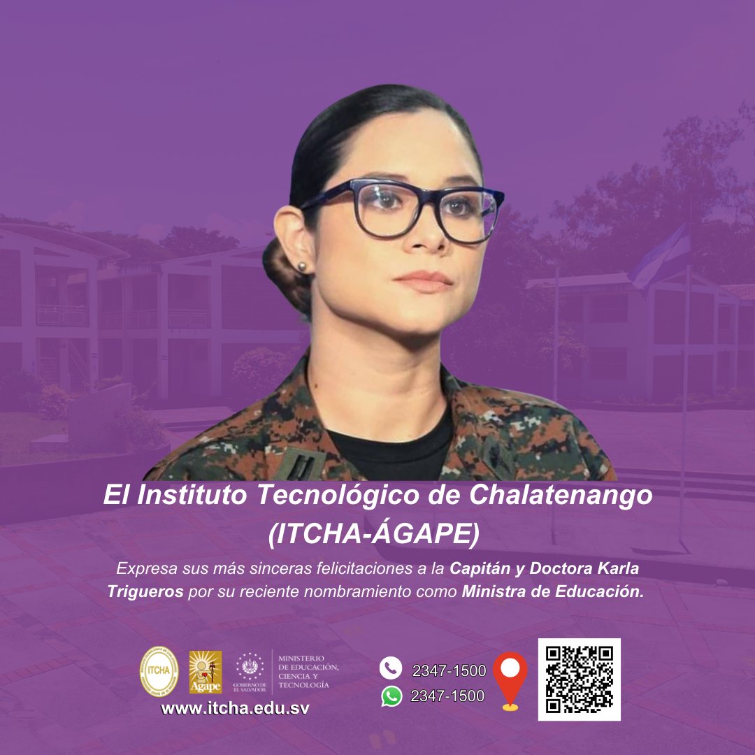 #ITCHA_Felicitaciones | El Instituto Tecnológico de Chalatenango expresa sus más sinceras felicitaciones a la Capitán y Doctora Karla Trigueros por su reciente nombramiento como Ministra de Educación. 

#ITCHA #Mineducyt #EducaciónSuperiorSV #SúmatealaU