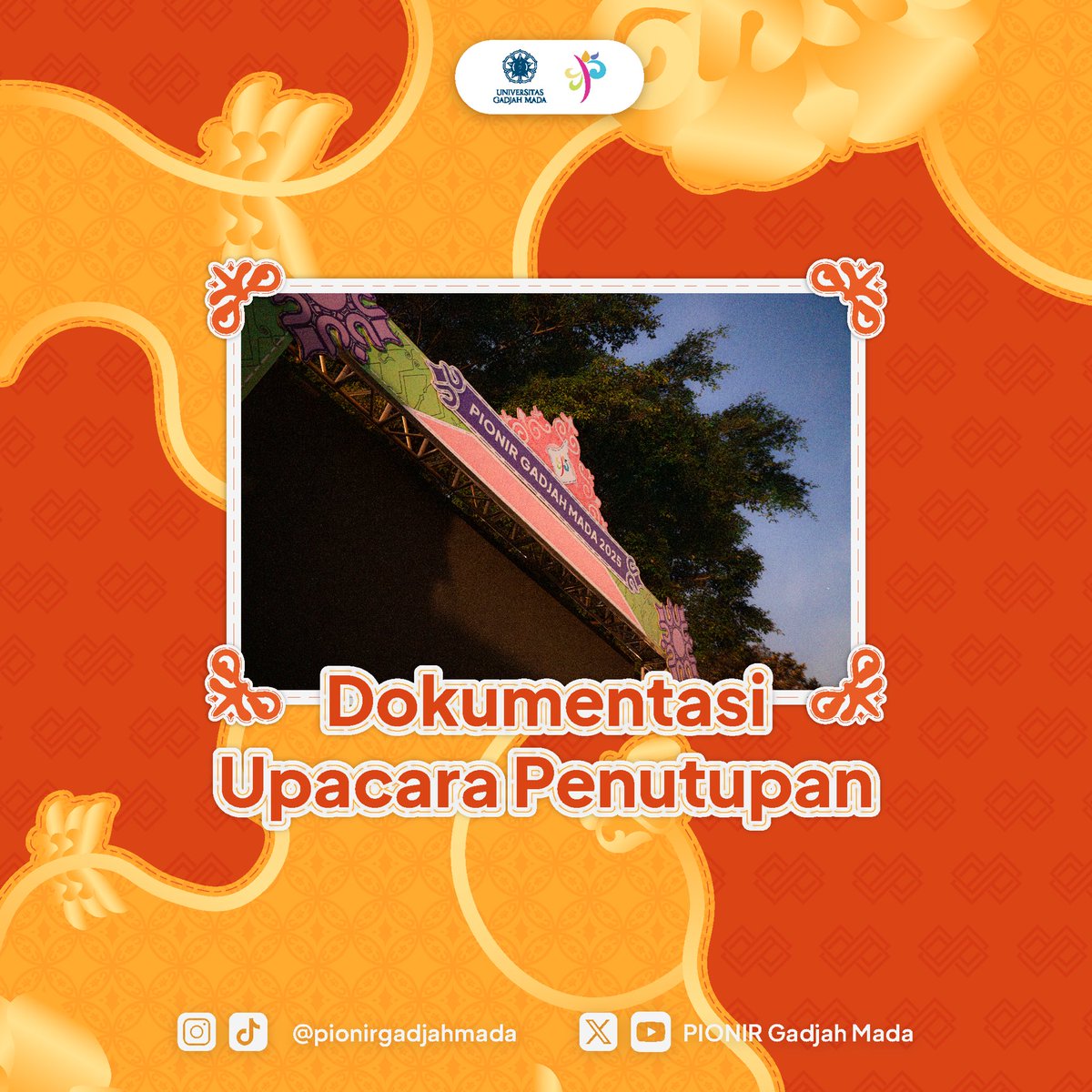 Selamat pagi, Gadjah Mada Muda!

PIONIR Gadjah Mada 2025 telah sampai dipenghujung acara. Persiapkan dirimu dan bawa atributmu. Sambut hari yang cerah dengan semangat baru untuk mengikuti Upacara Penutupan PIONIR Gadjah Mada 2025.
