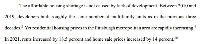 The Pittsburgh Housing Justice Table submitted an amicus brief today stating that the “shortage of affordable housing is not caused by lack of development.”

I guess hunger isn’t caused by a lack of food either