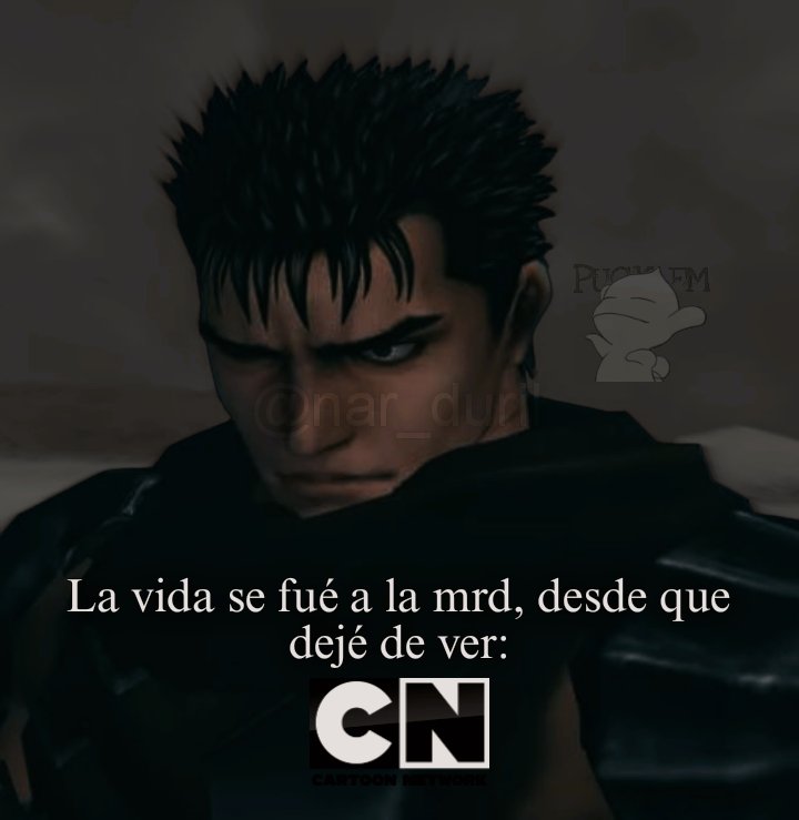 AlxRoh's tweet photo. Te pido perdón, Cartoon Network, no te supe apreciar.
.
.
.
.
.
#berserk #memes #humor #manga https://t.co/rS4klnve9l