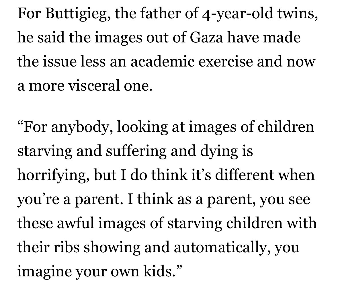 Incredible that <a href="/PeteButtigieg/">Pete Buttigieg</a> can imagine Israel starving his own kids and still largely support Israel. And telling that he views most policy decisions that affect millions of lives as “academic exercises” rather than important decisions that affect millions of lives.