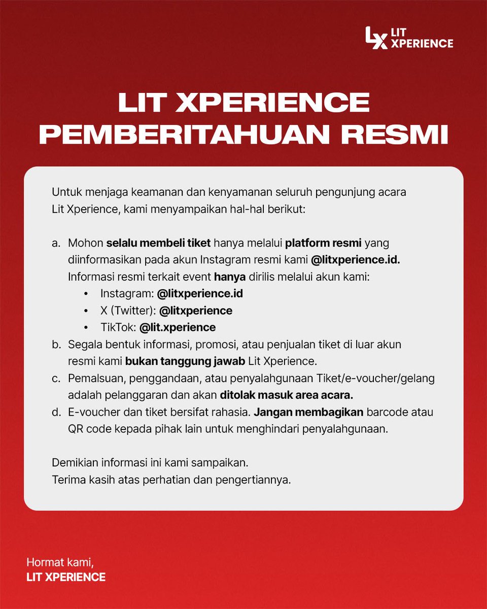 [OFFICIAL TICKETING &amp; FRAUD ALERT]

For the safety and comfort of all Lit Xperience attendees, please read our official notice regarding ticket purchases and possible frauds carefully.

✅ Only purchase tickets via our official platforms.
⚠️ Any transactions outside our official