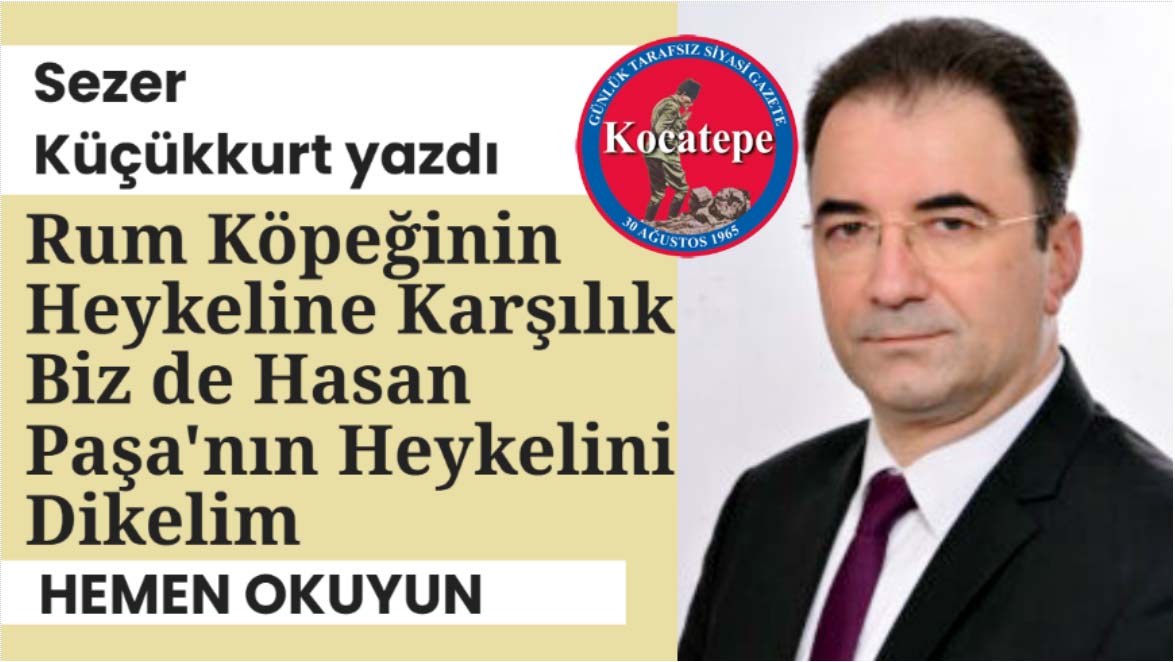 KocatepeGzt's tweet photo. Rum Köpeğinin Heykeline Karşılık Biz De Hasan Paşa'nın Heykelini Dikelim - Sezer Küçükkurt yazdı - Köşe yazısını okumak için tıklayın. https://t.co/ncYK41A5Zd https://t.co/tRchfbkbbN