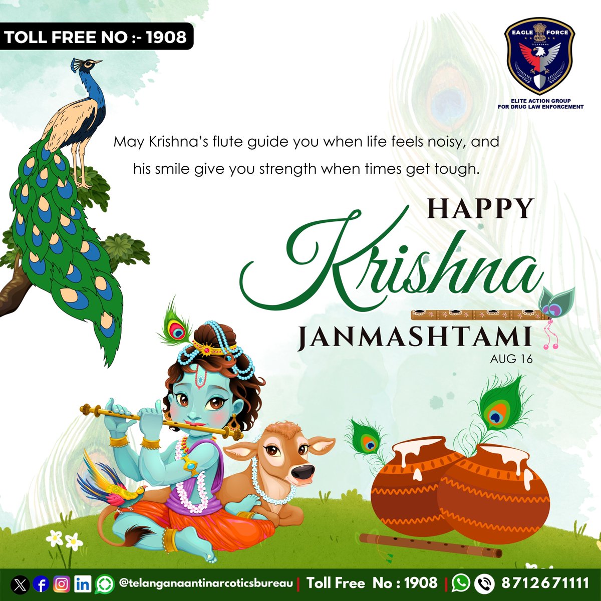 Telangana Anti Narcotics Bureau (@tg_anb) on Twitter photo May Krishna’s flute guide you when life feels noisy, and his smile give you strength when times get tough. Happy #KrishnaJanmashtami #SayNoToDrugs
Toll Free No: 1908
<a href="/TelanganaDGP/">DGP TELANGANA POLICE</a> <a href="/narcoticsbureau/">NCB INDIA</a> <a href="/TelanganaCMO/">Telangana CMO</a>
<a href="/hydcitypolice/">Hyderabad City Police</a> <a href="/cp_nizamabad/">CP Nizamabad</a>
#drugfreetelangana #EAGLE #nasheseazadi May Krishna’s flute guide you when life feels noisy, and his smile give you strength when times get tough. Happy #KrishnaJanmashtami #SayNoToDrugs
Toll Free No: 1908
<a href="/TelanganaDGP/">DGP TELANGANA POLICE</a> <a href="/narcoticsbureau/">NCB INDIA</a> <a href="/TelanganaCMO/">Telangana CMO</a>
<a href="/hydcitypolice/">Hyderabad City Police</a> <a href="/cp_nizamabad/">CP Nizamabad</a>
#drugfreetelangana #EAGLE #nasheseazadi