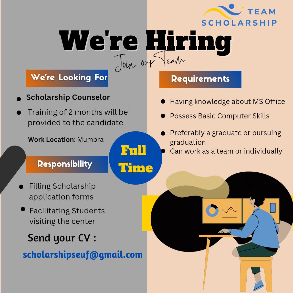 🌟 *Grab this opportunity to help students!*
Team Scholarship is hiring *Scholarship Counsellor* (Full Time, Mumbra)
Training provided

📩 Send CV: scholarshipseuf@gmail.com