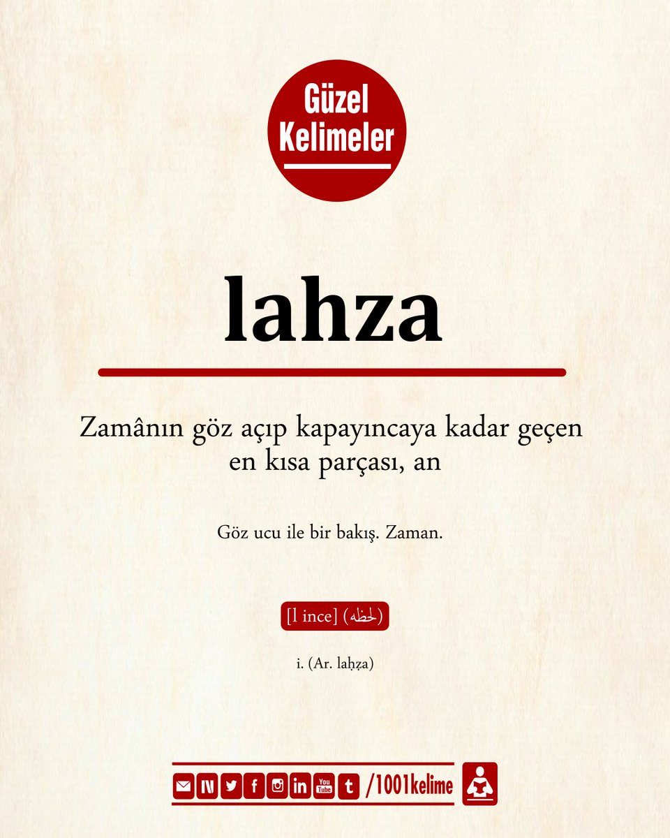 1001kelime's tweet photo. Günün Kelimesi
#lahza: Zamânın göz açıp kapayıncaya kadar geçen en kısa parçası, an. Göz ucu ile bir bakış. Zaman.
#güzelkelimeler
#gününkelimesi https://t.co/VUDrDTtSFl