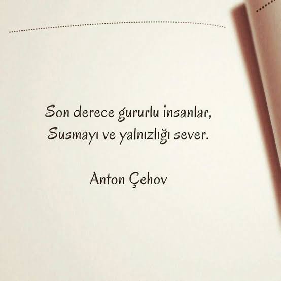 ""Düş önüme yalnızlığım....
                 Yolumuz çok uzun...