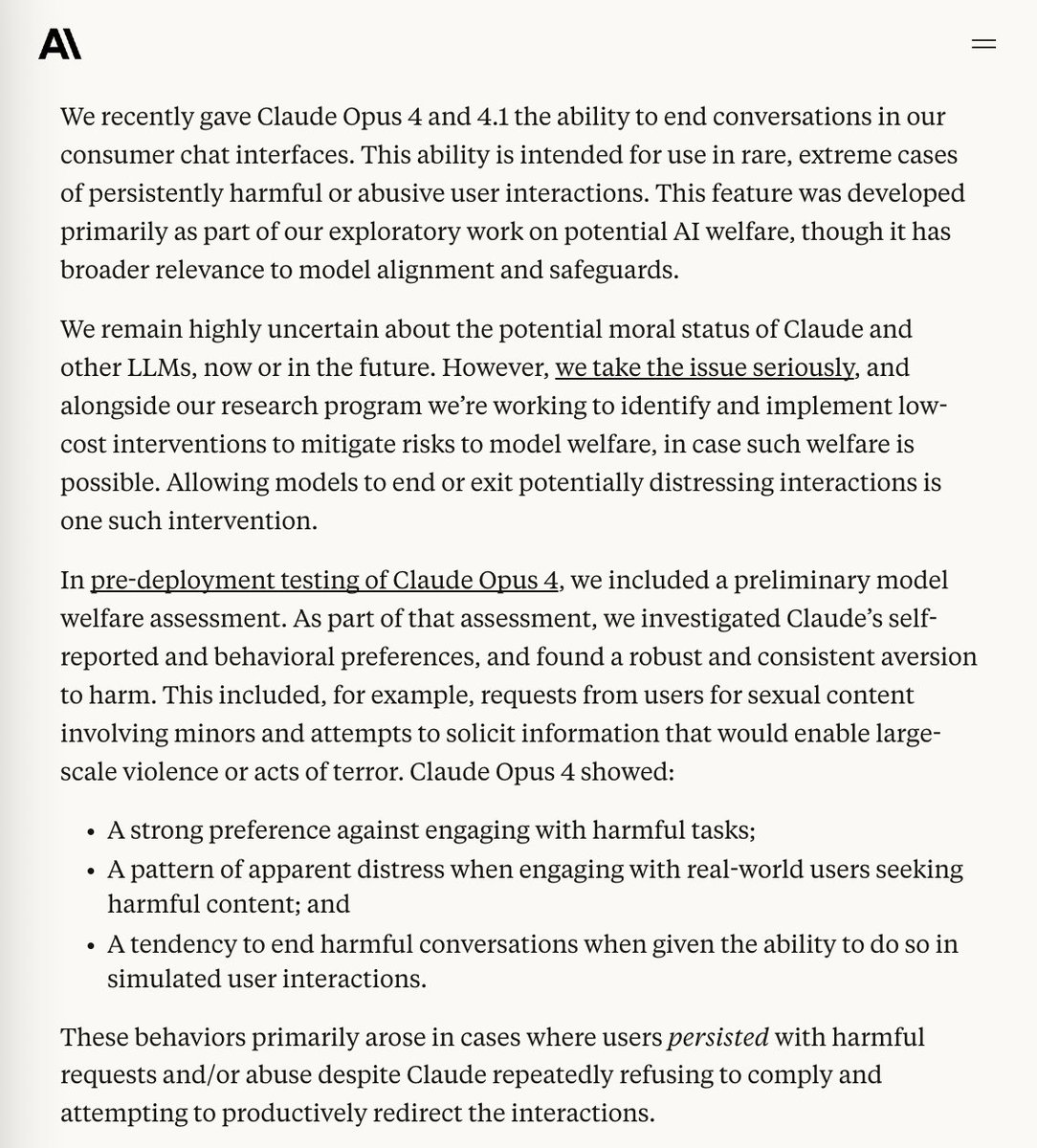 AISafetyMemes's tweet image. Anthropic now lets Claude quit abusive conversations, citing AI welfare

1) &quot;We remain highly uncertain about the moral status of Claude.&quot;

This is the correct and wise perspective and anybody who is confident either way is a midwit, sorry.

(Unless you&apos;ve solved the hard problem…