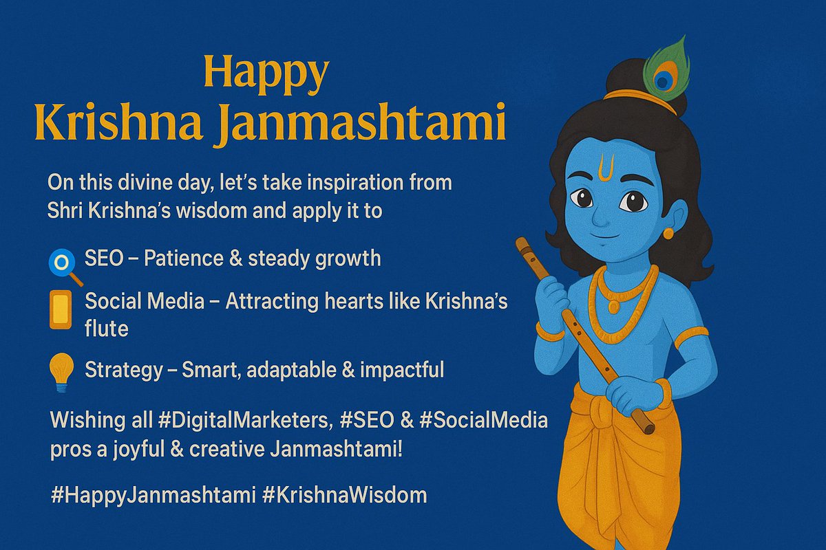 Happy  Janmashtami!🙏🏻
Like Krishna’s wisdom, Digital Marketing is all about:
🎯 SEO – Patience &amp; steady growth 📱 Social Media – Attracting hearts like Krishna’s flute💡 Strategy – Smart, adaptable &amp; impactful #DigitalMarketers #SEO  #SocialMedia
#HappyJanmashtami #KrishnaWisdom