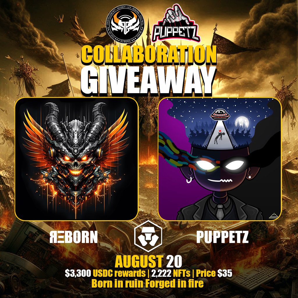 PuppetZ.CDC🎭 (@puppetzart) on Twitter photo 🎁 REBORN x PUPPETZ #GIVEAWAY
The REBORN drop is almost here — let’s celebrate!
🗓️ August 20 on <a href="/cryptocomnft/">Crypto.com NFT</a> 🔥🎉
🏆 Prize:
1x REBORN NFT (mint starts August 20)
1x Puppetz - Peasants 1.0 Collection
How to Win: 👇
1️⃣ Follow <a href="/RebornLCK/">ЯΞBORN | Crypto.com NFT</a> × <a href="/PuppetzART/">PuppetZ.CDC🎭</a>
2️⃣ Like + Tag 3 friends
3️⃣ 🎁 REBORN x PUPPETZ #GIVEAWAY
The REBORN drop is almost here — let’s celebrate!
🗓️ August 20 on <a href="/cryptocomnft/">Crypto.com NFT</a> 🔥🎉
🏆 Prize:
1x REBORN NFT (mint starts August 20)
1x Puppetz - Peasants 1.0 Collection
How to Win: 👇
1️⃣ Follow <a href="/RebornLCK/">ЯΞBORN | Crypto.com NFT</a> × <a href="/PuppetzART/">PuppetZ.CDC🎭</a>
2️⃣ Like + Tag 3 friends
3️⃣