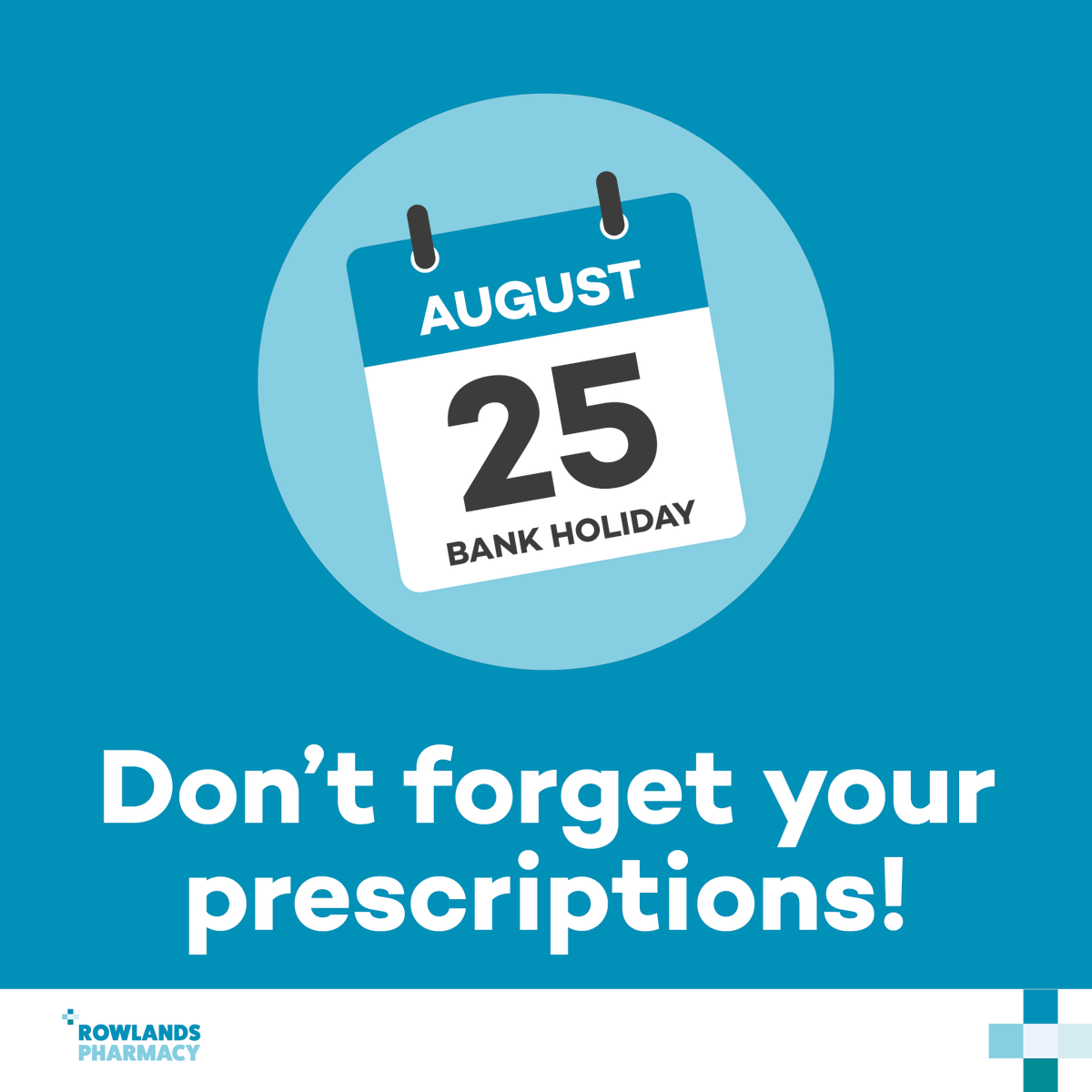 Don’t forget to plan your prescriptions ahead of Bank Holiday Monday!

Visit your local Rowlands Pharmacy so that you get your prescription on time.