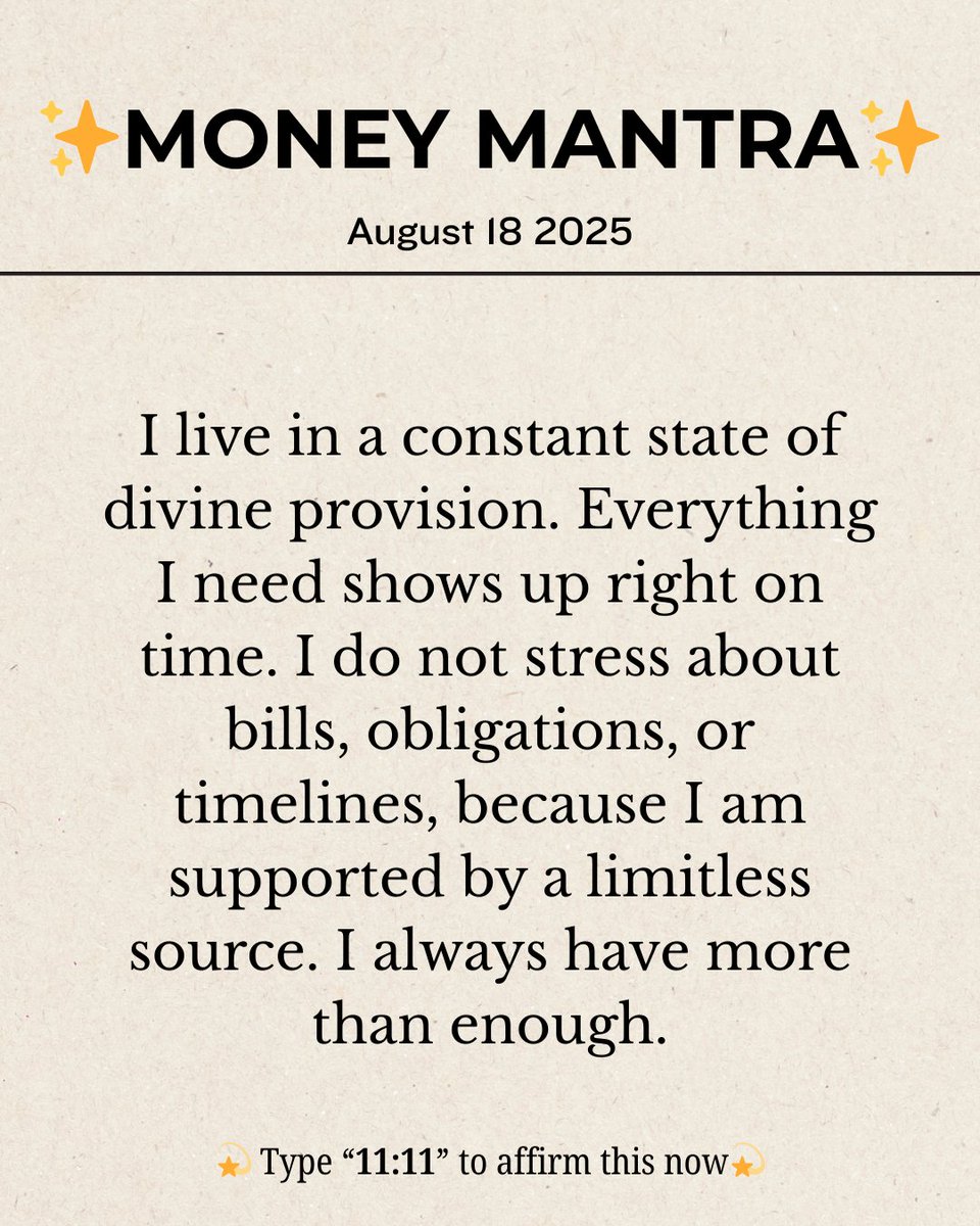 🕊️ You are not your provider — God is.

Your provision is divine, not dependent on economy or chance.
👉🏽 “I always have more than enough.”

💬 Comment “11:11”!!!

📥 Save this for bill-paying days or when expenses rise.