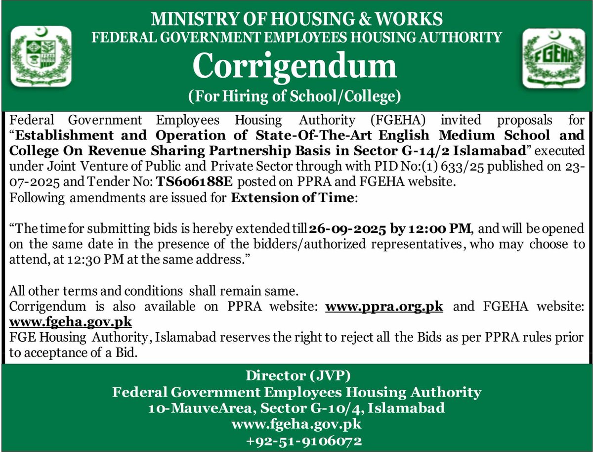 📢 Corrigendum Notice!

Deadline for submitting bids for State-of-the-Art English Medium School &amp; College in G-14/2 Islamabad extended till 🗓️ 26 Sept 2025 (12:00 PM).

Details: 🔗 fgeha.gov.pk | ppra.org.pk
#FGEHA #Tenders #Islamabad
