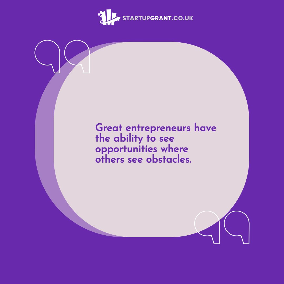 Great entrepreneurs have the ability to see opportunities where others see obstacles. For more - startupgrant.co.uk
