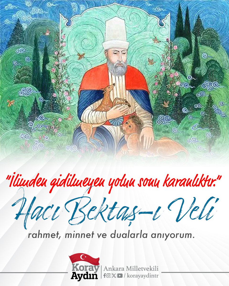 Anadolu irfanının, hoşgörüsünün ve ahlakının mimarlarından, Anadolu'yu Türkleştiren ve İslamlaştıran iradenin büyüklerinden, inanç, fikir ve maneviyat önderi Hacı Bektaş-ı Veli'yi Hakk'a yürüyüşünün 754. yıl dönümünde rahmet, minnet ve dualarla anıyorum.

Üzerinden asırlar geçmiş