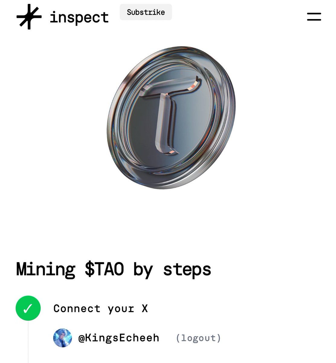 KingsEcheeh's tweet image. EARLY ALPHA!!!

Let’s Mine $TAO powered by @inspectxyz 
It Turns your X activity into on-chain Reward.
There are 3k Miners currently

1 $TAO = $370

▪️ Go to inspect.xyz/substrike
▪️ Connect X account 
▪️ Add EVM Wallet 
▪️ Start posting to mine ⛏️ 

Here is me positioning, NFA