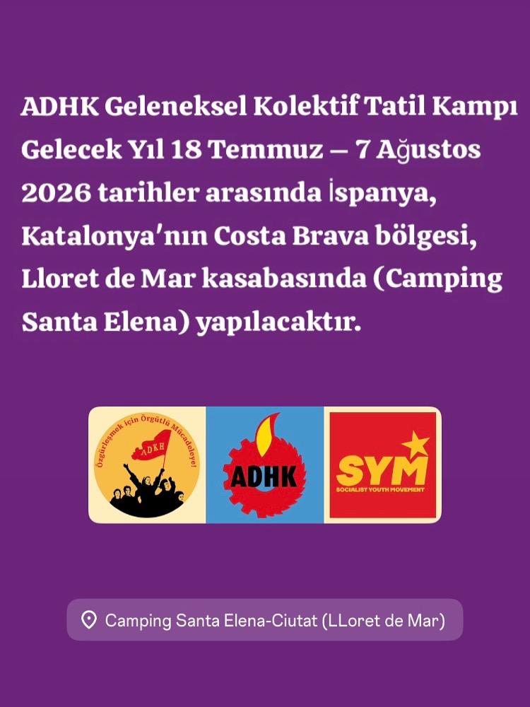ADHK Geleneksel Kolektif Tatil Kampımız; gelecek yıl; 18 Temmuz – 7  Ağustos 2026 tarihler arasında İspanya, Katalonya'nın Costa Brava  bölgesi, Lloret de Mar kasabasında (Camping Santa Elena) yapılacaktır.
