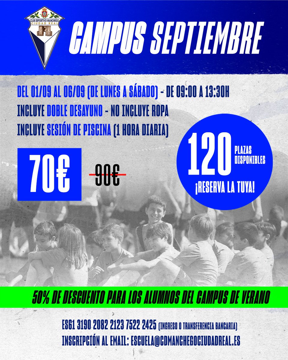 Club Deportivo Manchego (@cdmanchegocreal) on Twitter photo ⚽️ CAMPUS | VERANO (última semana de agosto) | SEPTIEMBRE (primera semana) ⚽️
➡️CAMPUS VERANO: tras el parón de la semana de Feria, el lunes 25/08 inicia la última semana del campus. Aún puedes solicitar tu plaza al email 📩escuela@cdmanchegociudadreal.es
➡️CAMPUS DE ⚽️ CAMPUS | VERANO (última semana de agosto) | SEPTIEMBRE (primera semana) ⚽️
➡️CAMPUS VERANO: tras el parón de la semana de Feria, el lunes 25/08 inicia la última semana del campus. Aún puedes solicitar tu plaza al email 📩escuela@cdmanchegociudadreal.es
➡️CAMPUS DE