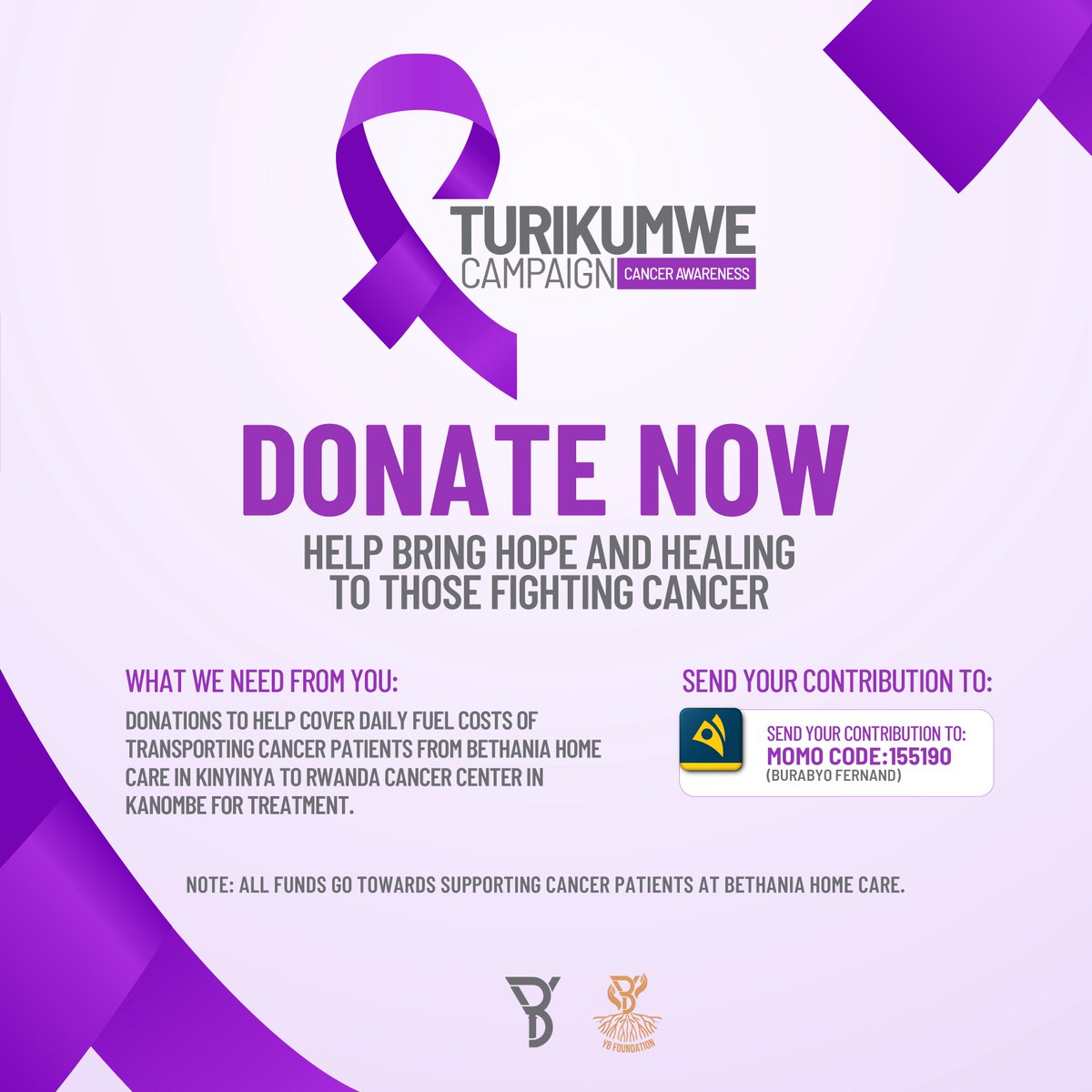 Year 3 🎉 The Turikumwe Campaign is back! Beyond raising awareness, we’re now directly supporting cancer patients. Every contribution counts 🤍. 

If you want to donate  Please send your contribution to:
MoMo 📞 155190 (Burabyo Fernand)
#Turikumwe