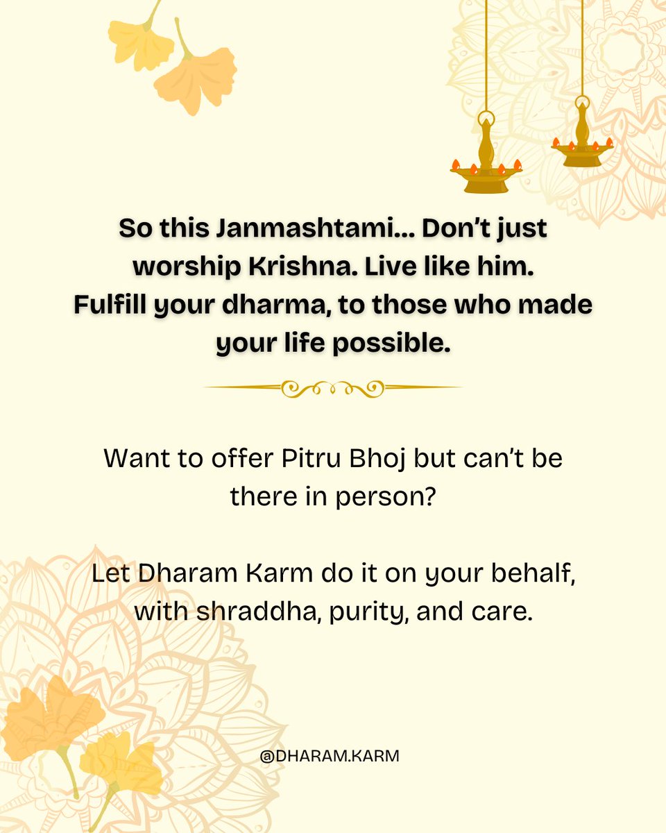 dharam_karm's tweet photo. In the Bhagavad Gita, Krishna reminds us that dharma is not just duty, it’s love in action.

One of the most profound ways we can live that teaching is by honouring those who came before us, our pitrus.

💛 This Janmashtami, join us @dharam_karm in offering Pitru Bhoj 🙏 https://t.co/zt4ax1MYR3