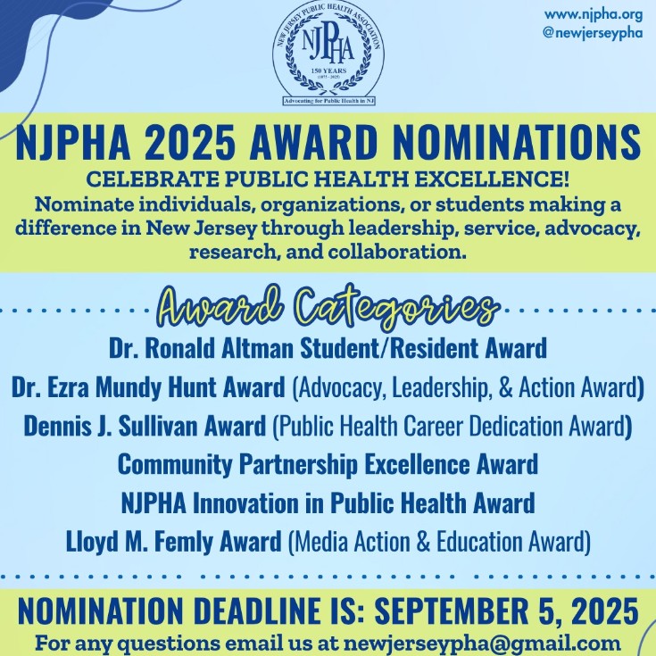🌟 NJPHA 2025 Award Nominations are open! 🌟 
Celebrate public health excellence; nominate leaders, organizations, or students making a difference in NJ. 

Deadline: Sept 5, 2025 
Email: newjerseypha@gmail.com 

#NJPHA #PublicHealthExcellence #NJAwardCeremony #Nominations