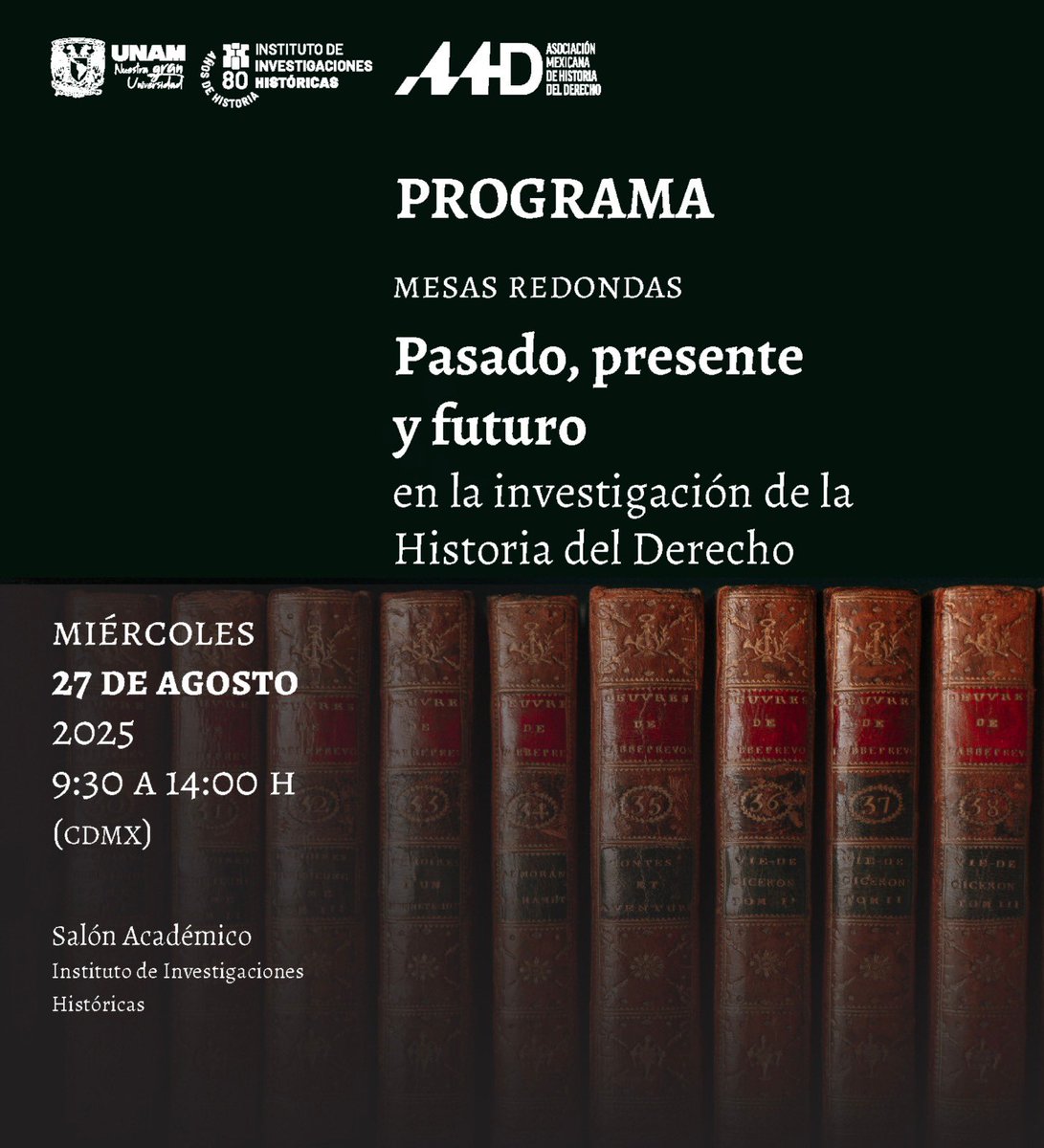Asiste a la primera sesión de la Asociación Mexicana de Historia del Derecho AMHDE: Pasado, presente y futuro en la investigación de la historia del derecho. 27 de agosto, IIH-UNAM o por zoom.