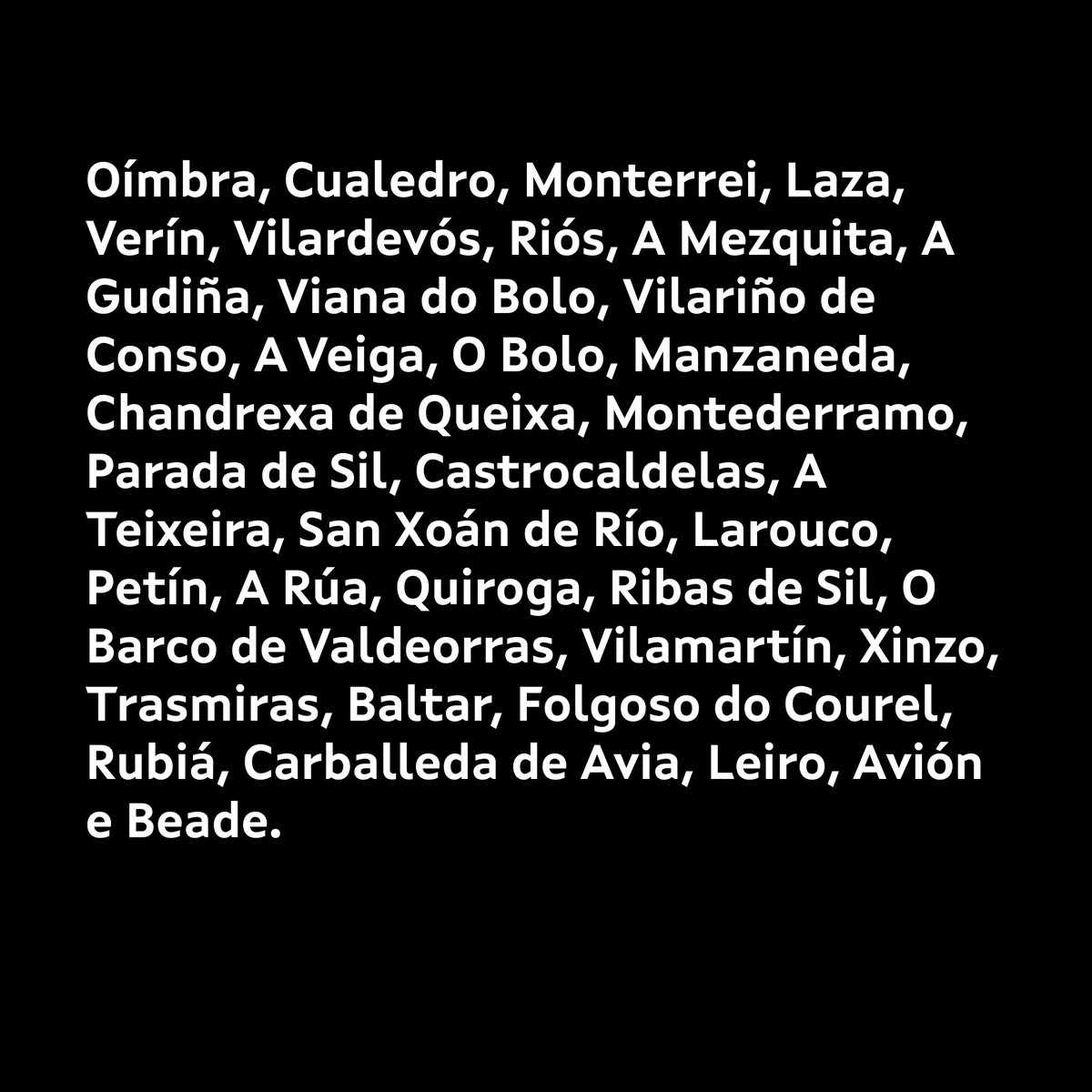 ➡ Siga as indicacións dos servizos de emerxencia e mantéñase informado a través das fontes oficiais.

➡ Este é o listado dos concellos: