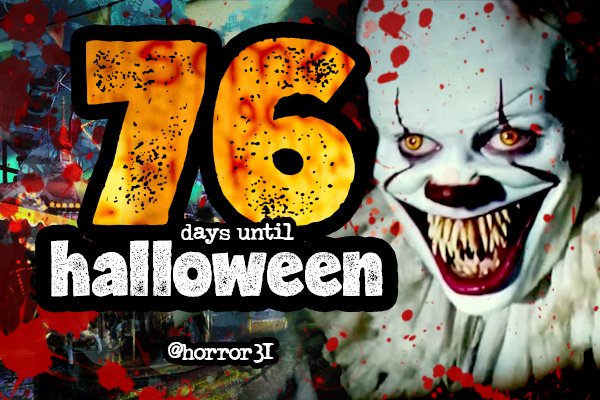 Only 76 days to go until Halloween 2025... 🎃 #Halloween #Halloween2025 #Horror31