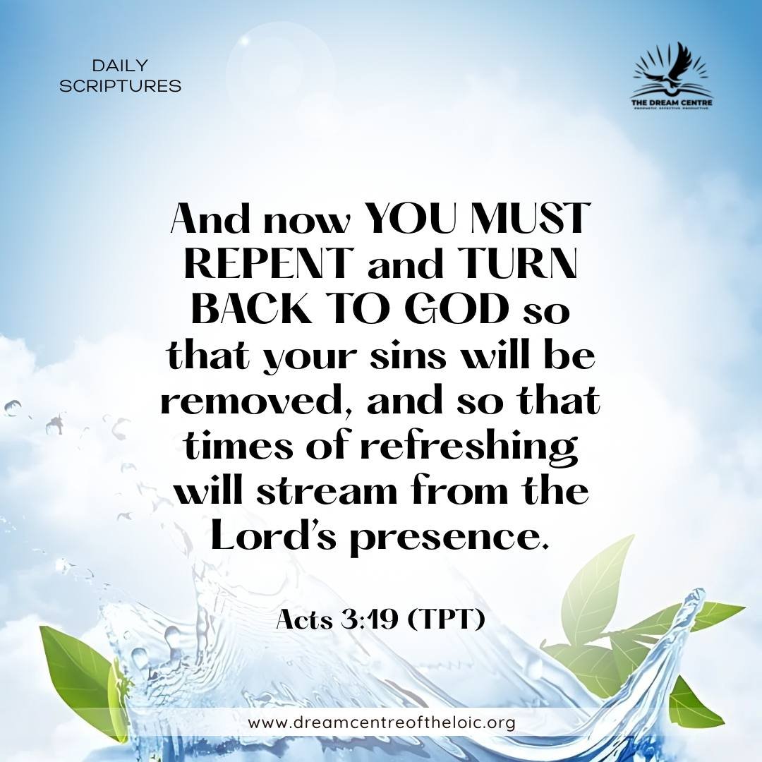 REPENTANCE BRINGS REFRESHING 💧🔥

Beloved,
 “And now you must repent and turn back to God so that your sins will be removed, and so that times of refreshing will stream from the Lord’s presence.” — Acts 3:19 (TPT)

Repentance is not condemnation — it is God’s invitation to