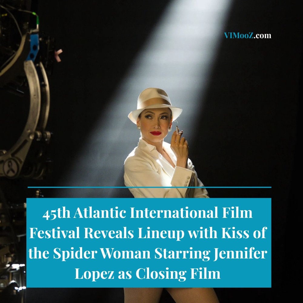 VIMOOZ's tweet photo. The 45th Atlantic International Film Festival #AIFF45 taking place September 10 to 17, 2025, will showcase over 100 feature and short films.
#KissoftheSpiderWoman starring #JenniferLopez will close the festival as the Closing Night Gala.
read more https://t.co/HCirMb9pDU https://t.co/ez8bXbJ9nO