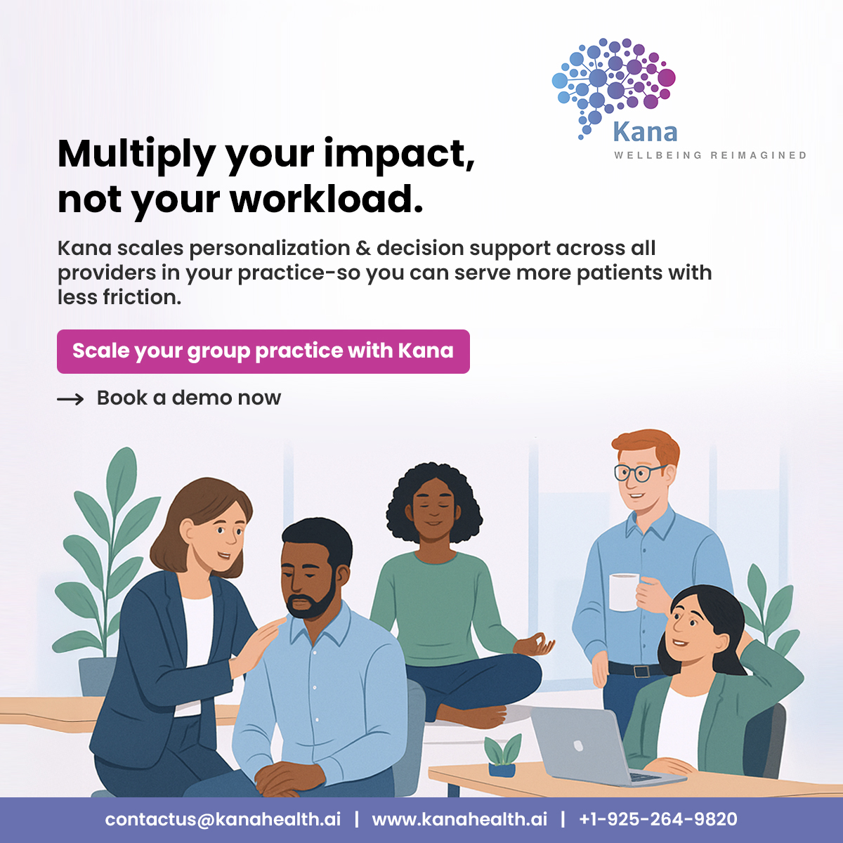 Kanahealthinc's tweet photo. 👥 Multiply impact, not workload.
When one therapist thrives, your whole practice grows.
Kana helps multi-provider teams
Boost retention
Cut no-shows
Deliver consistent,high-quality care
Book a demo: https://t.co/GvMufT8ByK

#Therapist #GroupPractice #MentalHealth #AI #KanaHealth https://t.co/606hZQ1Fix