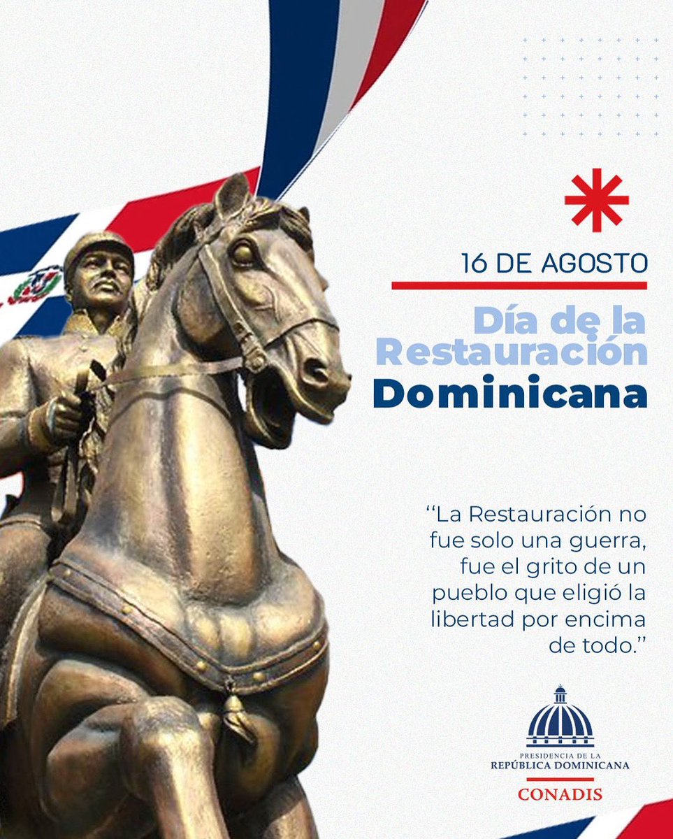 ConadisRD's tweet image. Hoy, 16 de agosto, conmemoramos el Día de la Restauración Dominicana, una gesta heroica que reafirmó nuestra soberanía. 🇩🇴

#CONADISConTodos #RestauraciónDominicana