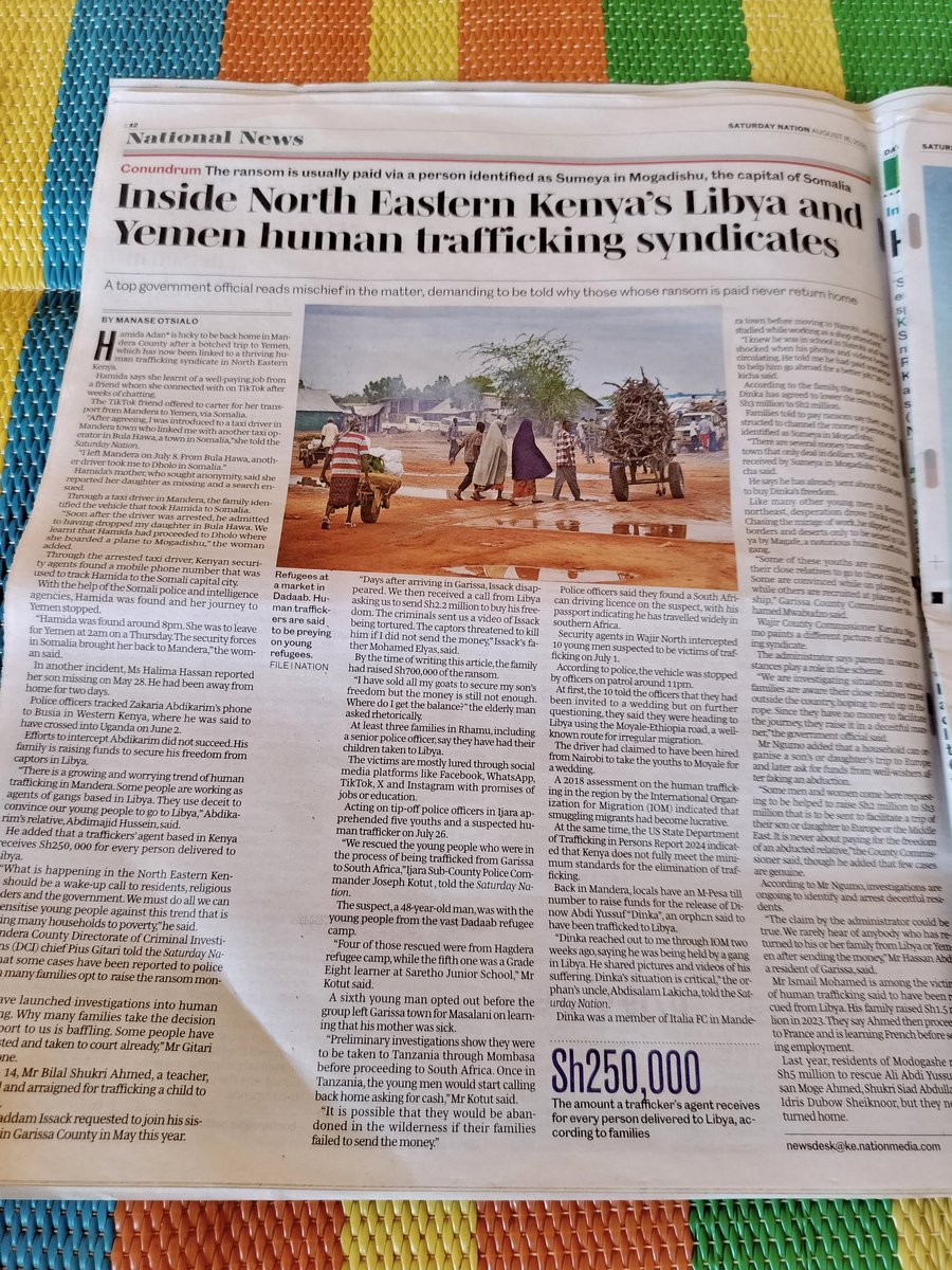 Today's Saturday Nation elaborately covers the rising wave of human trafficking, locally known as tahriib, that is sweeping through Northern Kenya. The huge sums of money paid as ransom have only left households poorer. Mind you, the livestock-dependent people of Northern Kenya