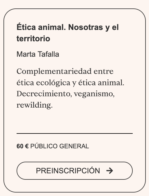 Marta Tafalla (@tafallamarta) on Twitter photo En mayo impartiré una asignatura dentro del <a href="/deseeea_diploma/">MHESTE y DESEEEA</a>.
Se titula "Ética animal" y puede cursarse de forma independiente.
Son dos tardes y dos mañanas en mayo.
Es un curso on-line.
ecoeducacion.webs.upv.es/asignaturas-in… En mayo impartiré una asignatura dentro del <a href="/deseeea_diploma/">MHESTE y DESEEEA</a>.
Se titula "Ética animal" y puede cursarse de forma independiente.
Son dos tardes y dos mañanas en mayo.
Es un curso on-line.
ecoeducacion.webs.upv.es/asignaturas-in…