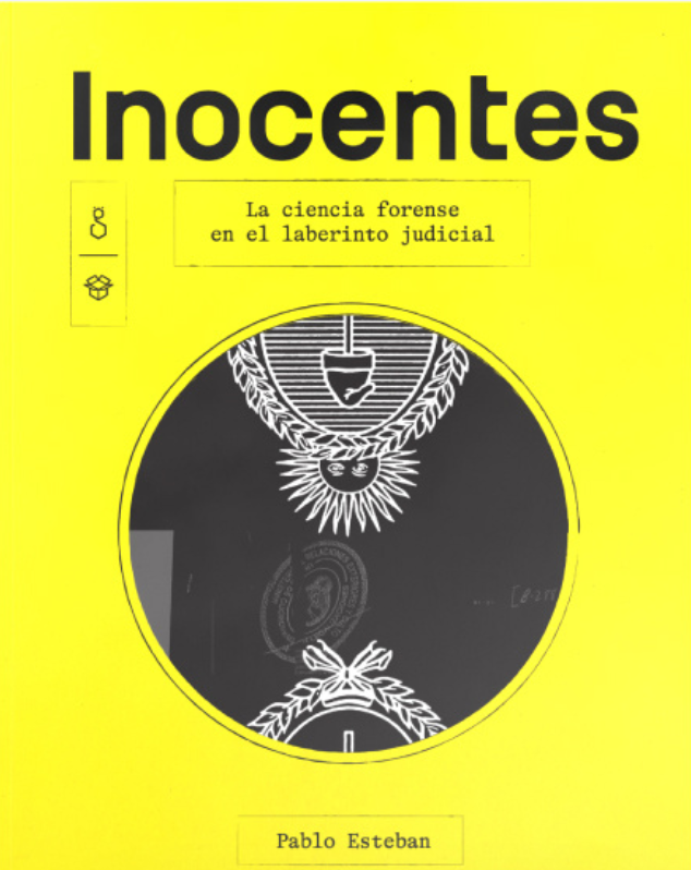 Andrea Gamarnik (@gamarniklab) on Twitter photo Inocentes, nuevo libro de <a href="/pablooesteban/">Pablo Esteban</a>
"Los presos q la ciencia puede salvar
Editado x El Gato y la Caja, con Innocence Project Argentina, dedicado a liberar personas condenadas injustamente
Entrelaza crónicas y entrevistas sobre el uso de evidencia científica en la justicia Inocentes, nuevo libro de <a href="/pablooesteban/">Pablo Esteban</a>
"Los presos q la ciencia puede salvar
Editado x El Gato y la Caja, con Innocence Project Argentina, dedicado a liberar personas condenadas injustamente
Entrelaza crónicas y entrevistas sobre el uso de evidencia científica en la justicia