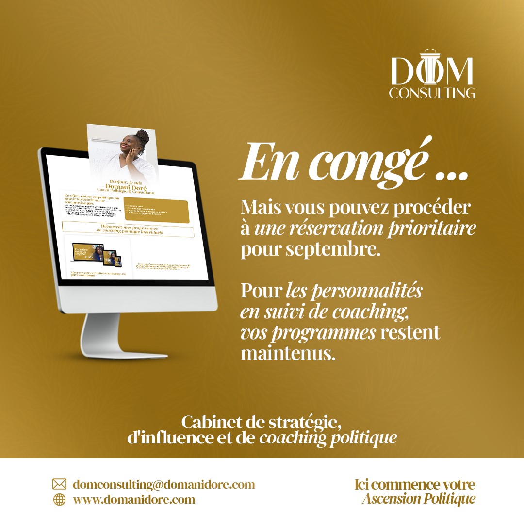🧳 En congé. Pour toutes fins utiles, Prière de procéder via le site domanidore.com et merci pour la confiance depuis 4 ans maintenant chers clients et partenaires.

#coachingPolitique #FormationPolitique #DomaniDore