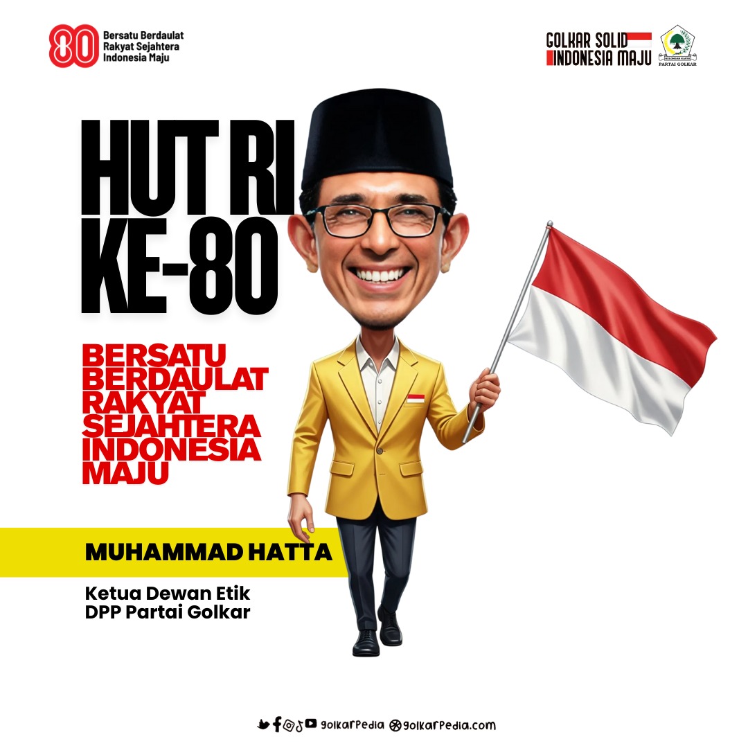 golkarpedia's tweet photo. Ketua Dewan Etik DPP Partai Golkar, Muhammad Hatta Mengucapkan:

Selamat HUT RI Ke-80
Dirgahayu! Sekali Merdeka Tetap Merdeka 

Bersatu Berdaulat 
Rakyat Sejahtera
Indonesia Maju

#partaigolkar #golkarindonesia
#golkarpedia #bahlillahadalia
#harimerdeka #HUTRIKe80 https://t.co/SBdqSGWOLQ