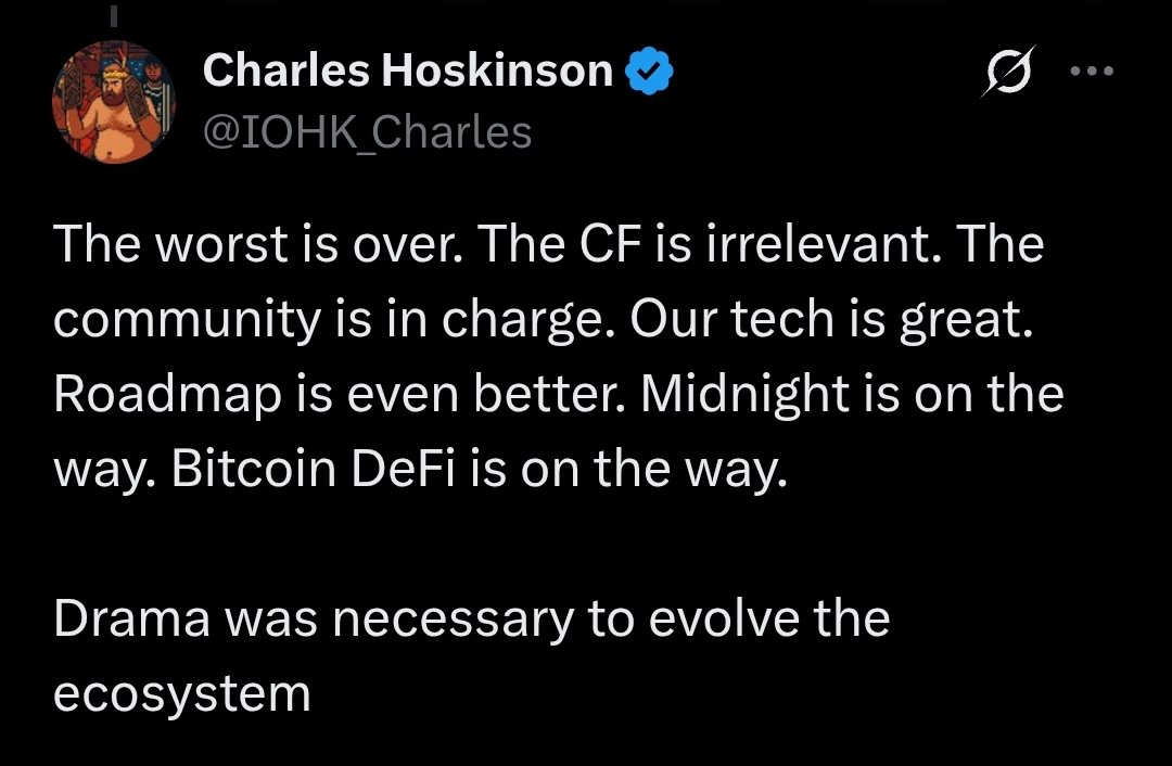 BREAKING NEWS:

DRAMA WAS NECESSARY TO EVOLVE THE ECOSYSTEM 🤯🤯🤯

<a href="/IOHK_Charles/">Charles Hoskinson</a>  says The worst is over. The <a href="/Cardano_CF/">Cardano Foundation</a>  is irrelevant. The community is in charge. 

Our tech is great. Roadmap is even better. Midnight is on the way. #Bitcoin DeFi is on the way. 

Is this the