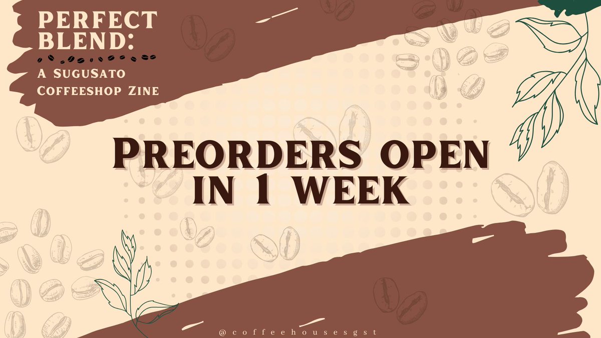 ☕️ 𝗣𝗥𝗘𝗢𝗥𝗗𝗘𝗥𝗦 𝗢𝗣𝗘𝗡 𝗜𝗡 𝟭 𝗪𝗘𝗘𝗞 ☕️ 

This is grounds for celebration! 

Perfect Blend: A SuguSato Coffeeshop Zine's preorders open in one week, on August 23rd!

 #gego #sgst #sugusato #夏五